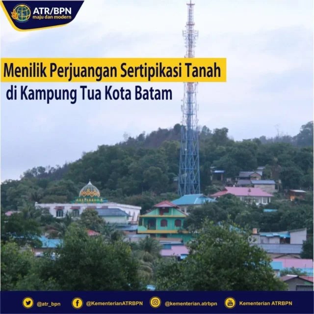 Menilik Perjuangan Sertipikasi Tanah di Kampung Tua Kota Batam